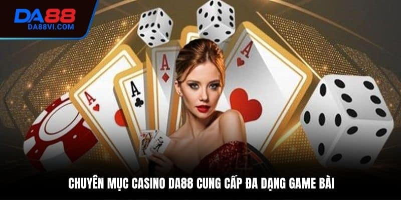 Giới thiệu đôi nét về Casino DA88